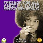 Freedom for All Angela Davis American..., Geoffrey Giuliano