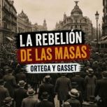 La rebelion de las masas, Jose Ortega y Gasset