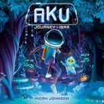 Aku Journey to Ibra, Micah Johnson