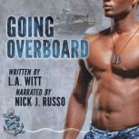 Going Overboard, L.A. Witt