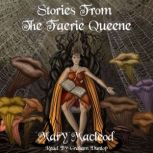 Stories from the Faerie Queene, Mary Macleod