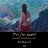Pine Tree Island, Ben Dunwell