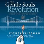 The Gentle Souls Revolution, Esther Friedman