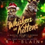 Whiskers on Kittens, R.J. Blain