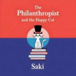 The Philanthropist and the Happy Cat, Saki