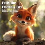 Felix the Friendly Fox, Kelly Johnson