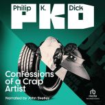 Confessions of a Crap Artist, Philip K. Dick