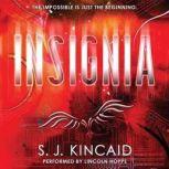 Insignia, S. J. Kincaid