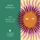 The Mask of Apollo, Mary Renault