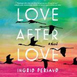 Love After Love, Ingrid Persaud