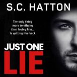 Just One Lie, SC Hatton