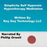 Simplicity Self Hypnosis Hypnotherapy..., Key Guy Technology LLC