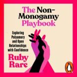 The NonMonogamy Playbook, Ruby Rare