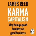 Karma Capitalism, James Reed