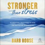 Stronger than Stress, Barb Roose