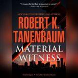 Material Witness, Robert K. Tanenbaum