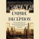 Empire of Deception, Dean Jobb
