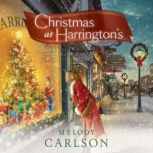 Christmas at Harringtons, Melody Carlson