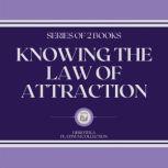KNOWING THE LAW OF ATTRACTION (SERIES OF 2 BOOKS), LIBROTEKA