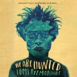 We Are Hunted, Tomi Oyemakinde