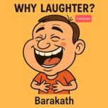 Why laughter? Mixtures, BARAKATH