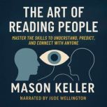 The Art of Reading People, Mason Keller