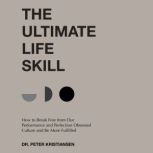 The Ultimate Life Skill, Dr. Peter Kristiansen