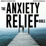 The Anxiety Relief Bible 4 Books in 1..., Matthew Allen