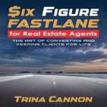 SixFigure Fast Lane for Real Estate ..., Trina Cannon
