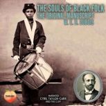 The Souls Of Black Folk, W. E. B. Du Bois