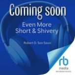 Even More Short  Shivery, Robert D. San Souci