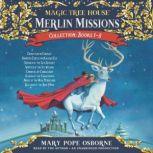 Merlin Missions Collection: Books 1-8 Christmas in Camelot; Haunted Castle on Hallows Eve; Summer of the Sea Serpent; Winter of the Ice Wizard; Carnival at Candlelight; and more, Mary Pope Osborne