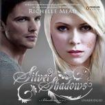 Silver Shadows A Bloodlines Novel, Richelle Mead