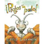 Piojos en mi pelo! Bugs in My Hair!..., David Shannon