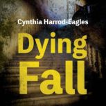 Dying Fall, Cynthia HarrodEagles