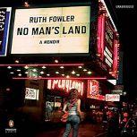 No Mans Land, Ruth Fowler