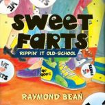 Sweet Farts 2, Raymond Bean