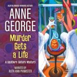 Murder Gets a Life, Anne George