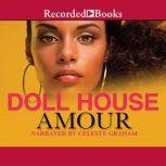 Doll House, Amour