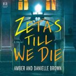 Zetas Till We Die, Amber and Danielle Brown