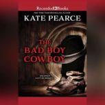 The Bad Boy Cowboy, Kate Pearce