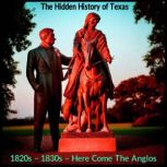 The Hidden History of Texas, Hank Wilson