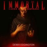 Immortal Curse of the Deathless, Derek Edgington