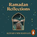 Ramadan Reflections, Aliyah Umm Raiyaan