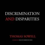 Discrimination and Disparities, Thomas Sowell