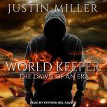 World Keeper The Dawn of an Era, Justin Miller