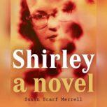 Shirley, Susan Scarf Merrell
