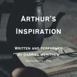 Arthurs Inspiration, Gabriel Merithew
