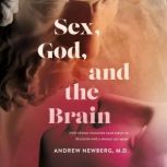 Sex, God, and the Brain, Dr. Andrew Newberg