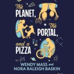 The Planet, the Portal, and a Pizza, Wendy Mass